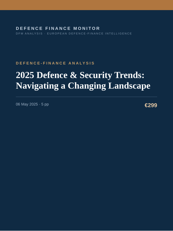 Cover of the DFM report “2025 Defence & Security Trends: Navigating a Changing Landscape” — Defence-Finance Analysis, 5-page PDF