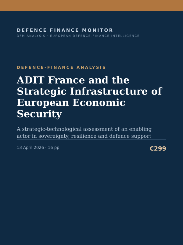 Cover of the DFM report “ADIT France and the Strategic Infrastructure of European Economic Security” — Defence-Finance Analysis, 16-page PDF