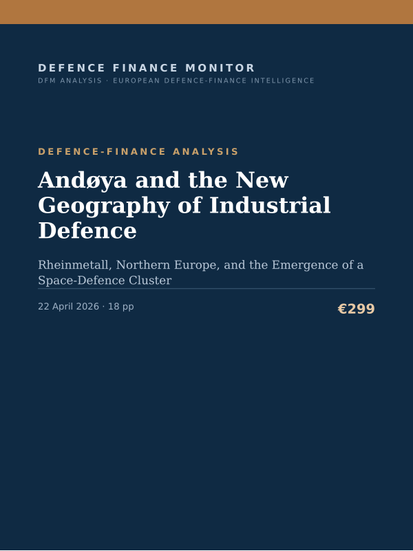 Cover of the DFM report “Andøya and the New Geography of Industrial Defence” — Defence-Finance Analysis, 18-page PDF