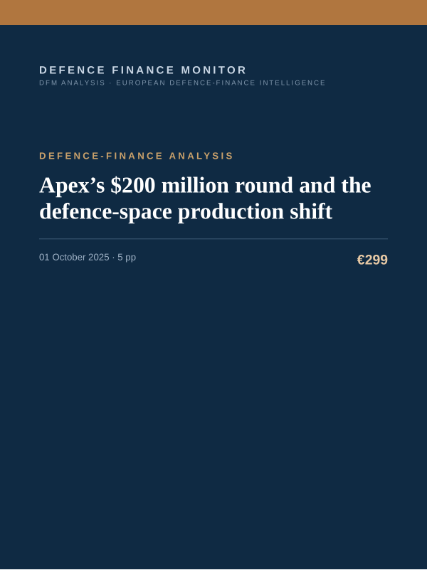 Cover of the DFM report “Apex’s $200 million round and the defence-space production shift” — Defence-Finance Analysis, 5-page PDF
