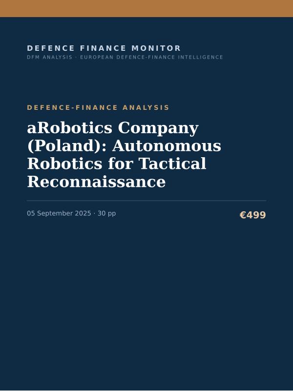 Cover of the DFM report “aRobotics Company (Poland): Autonomous Robotics for Tactical Reconnaissance” — Defence-Finance Analysis, 30-page PDF