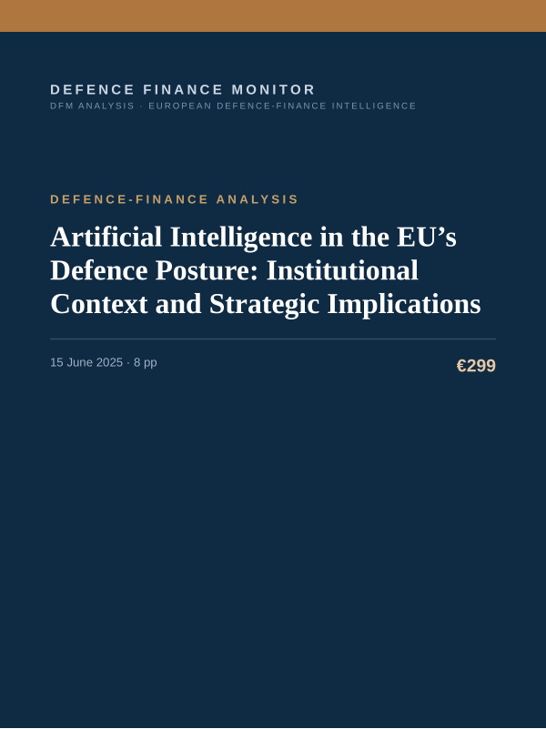 Cover of the DFM report “Artificial Intelligence in the EU’s Defence Posture: Institutional Context and Strategic Implications” — Defence-Finance Analysis, 8-page PDF