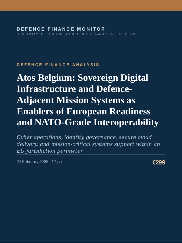 Cover of the DFM report “Atos Belgium: Sovereign Digital Infrastructure and Defence-Adjacent Mission Systems as Enablers of European Readiness and NATO-Grade Interoperability” — Defence-Finance Analysis, 17-page PDF
