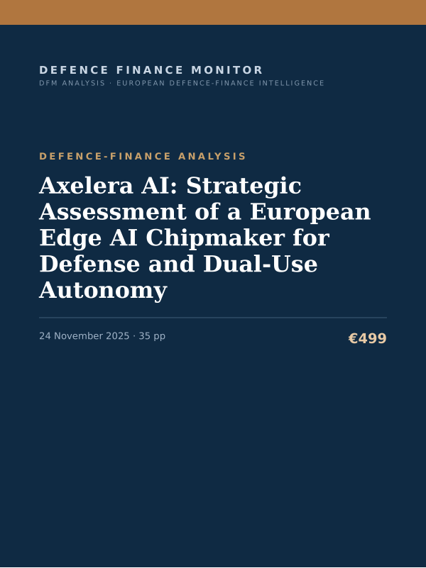 Cover of the DFM report “Axelera AI: Strategic Assessment of a European Edge AI Chipmaker for Defense and Dual-Use Autonomy” — Defence-Finance Analysis, 35-page PDF
