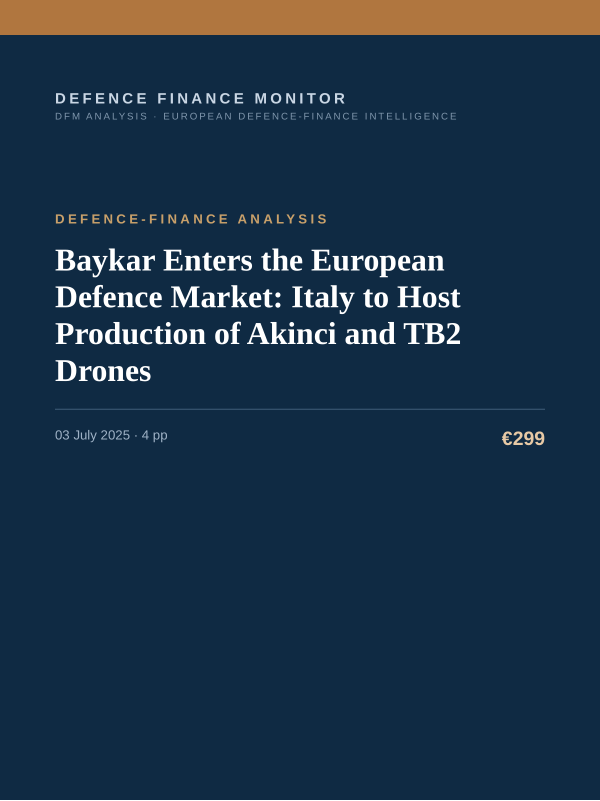 Cover of the DFM report “Baykar Enters the European Defence Market: Italy to Host Production of Akinci and TB2 Drones” — Defence-Finance Analysis, 4-page PDF