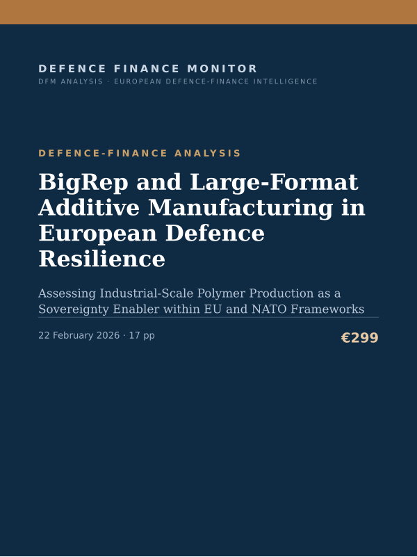 Cover of the DFM report “BigRep and Large-Format Additive Manufacturing in European Defence Resilience” — Defence-Finance Analysis, 17-page PDF