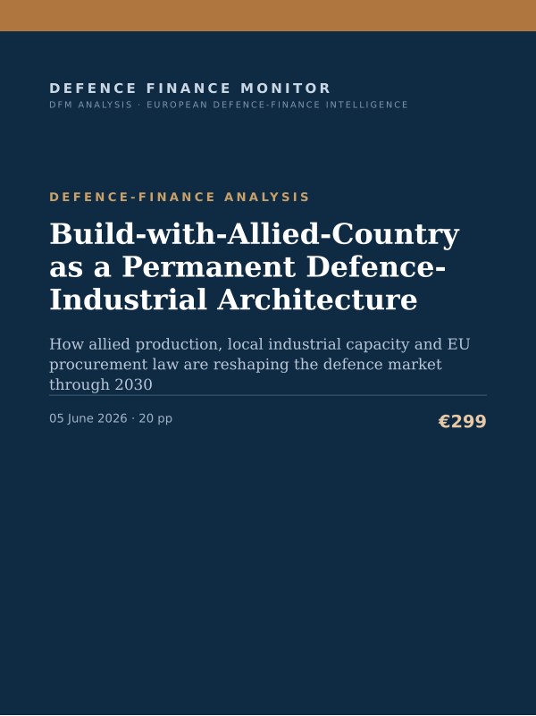 Cover of the DFM report “Build-with-Allied-Country as a Permanent Defence-Industrial Architecture” — Defence-Finance Analysis, 20-page PDF