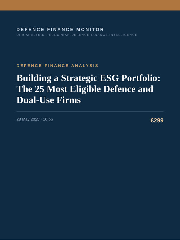 Cover of the DFM report “Building a Strategic ESG Portfolio: The 25 Most Eligible Defence and Dual-Use Firms” — Defence-Finance Analysis, 10-page PDF