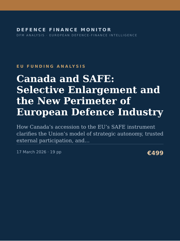 Cover of the DFM report “Canada and SAFE: Selective Enlargement and the New Perimeter of European Defence Industry” — Eu Funding Analysis, 19-page PDF