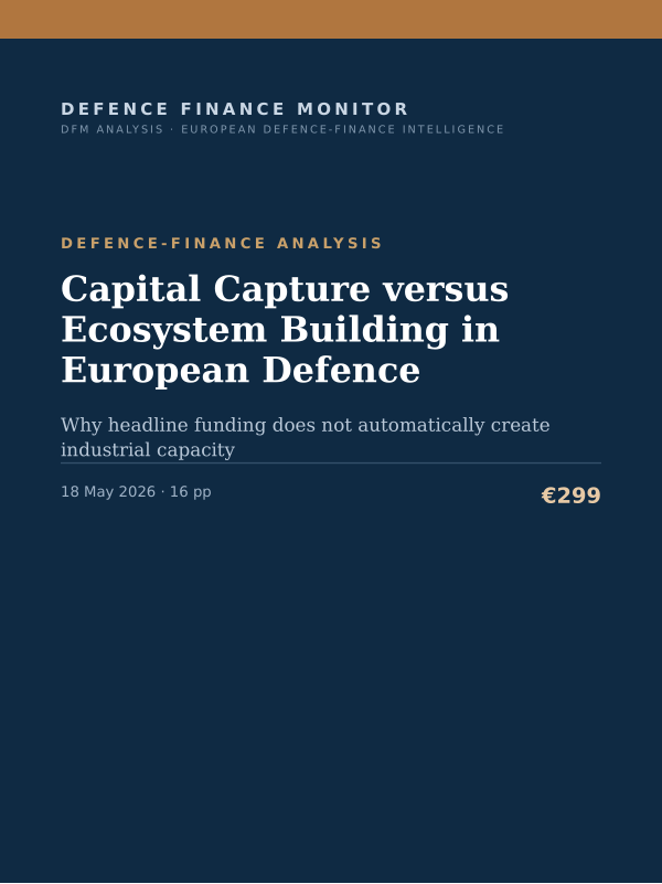 Cover of the DFM report “Capital Capture versus Ecosystem Building in European Defence” — Defence-Finance Analysis, 16-page PDF