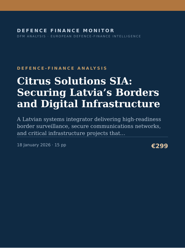Cover of the DFM report “Citrus Solutions SIA: Securing Latvia’s Borders and Digital Infrastructure” — Defence-Finance Analysis, 15-page PDF