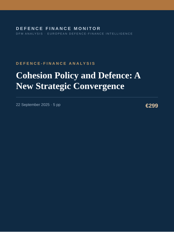 Cover of the DFM report “Cohesion Policy and Defence: A New Strategic Convergence” — Defence-Finance Analysis, 5-page PDF