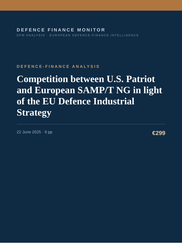 Cover of the DFM report “Competition between U.S. Patriot and European SAMP/T NG in light of the EU Defence Industrial Strategy” — Defence-Finance Analysis, 9-page PDF