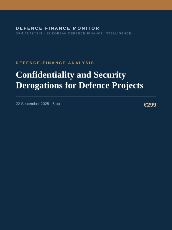 Cover of the DFM report “Confidentiality and Security Derogations for Defence Projects” — Defence-Finance Analysis, 5-page PDF