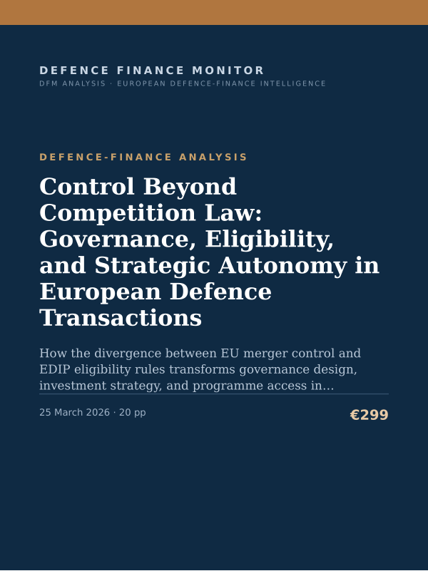 Cover of the DFM report “Control Beyond Competition Law: Governance, Eligibility, and Strategic Autonomy in European Defence Transactions” — Defence-Finance Analysis, 20-page PDF