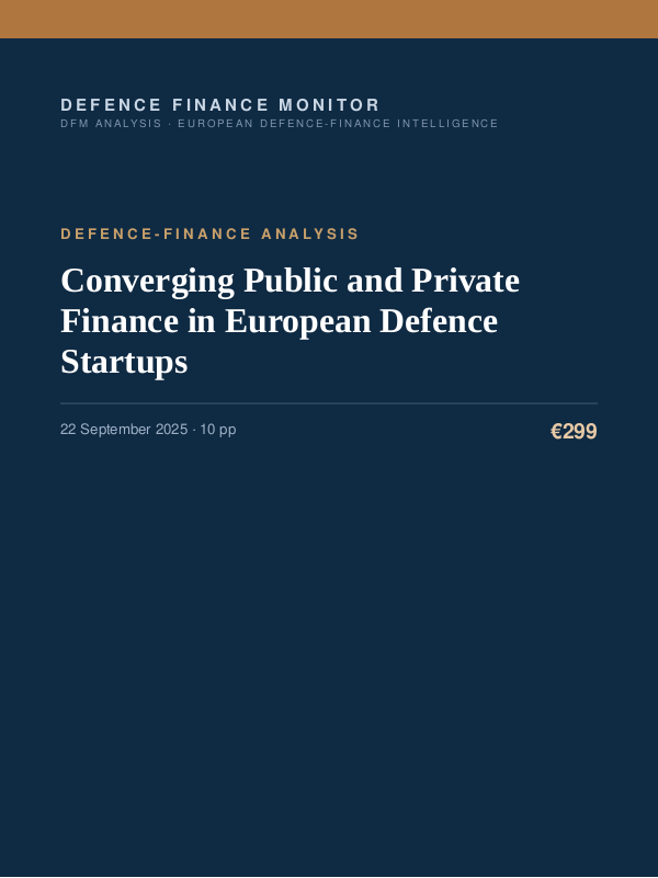 Cover of the DFM report “Converging Public and Private Finance in European Defence Startups” — Defence-Finance Analysis, 10-page PDF