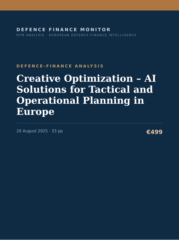 Cover of the DFM report “Creative Optimization – AI Solutions for Tactical and Operational Planning in Europe” — Defence-Finance Analysis, 33-page PDF
