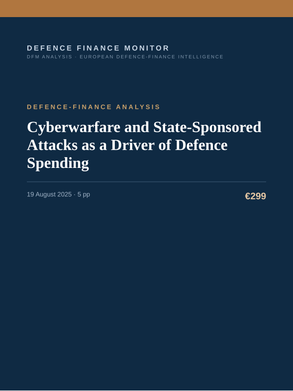 Cover of the DFM report “Cyberwarfare and State-Sponsored Attacks as a Driver of Defence Spending” — Defence-Finance Analysis, 5-page PDF