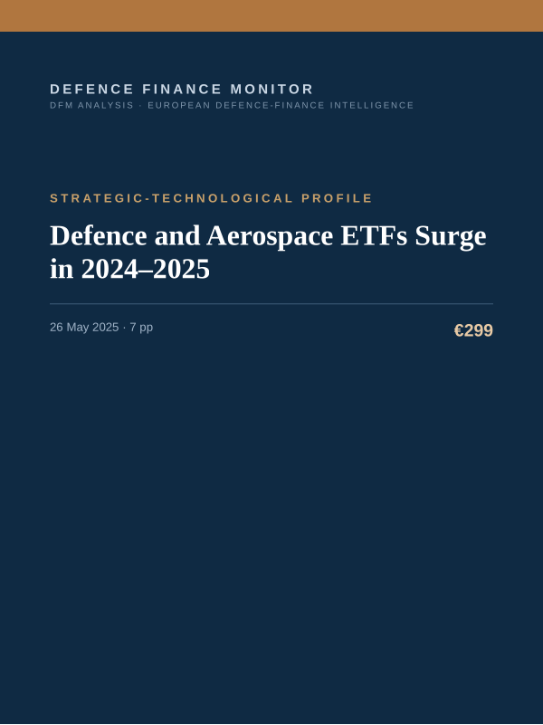 Cover of the DFM report “Defence and Aerospace ETFs Surge in 2024–2025” — Strategic-Technological Profile, 7-page PDF