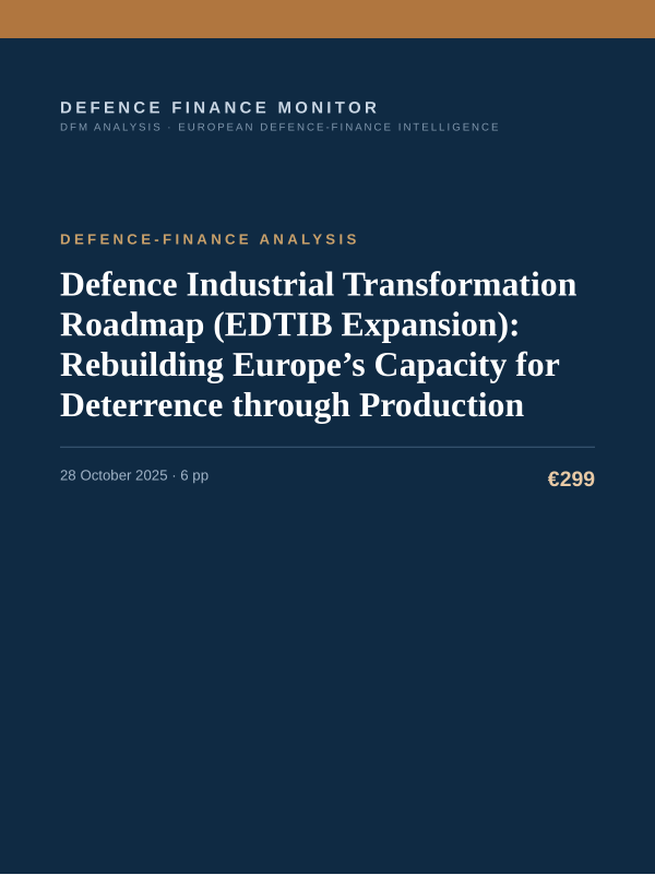 Cover of the DFM report “Defence Industrial Transformation Roadmap (EDTIB Expansion): Rebuilding Europe’s Capacity for Deterrence through Production” — Defence-Finance Analysis, 6-page PDF