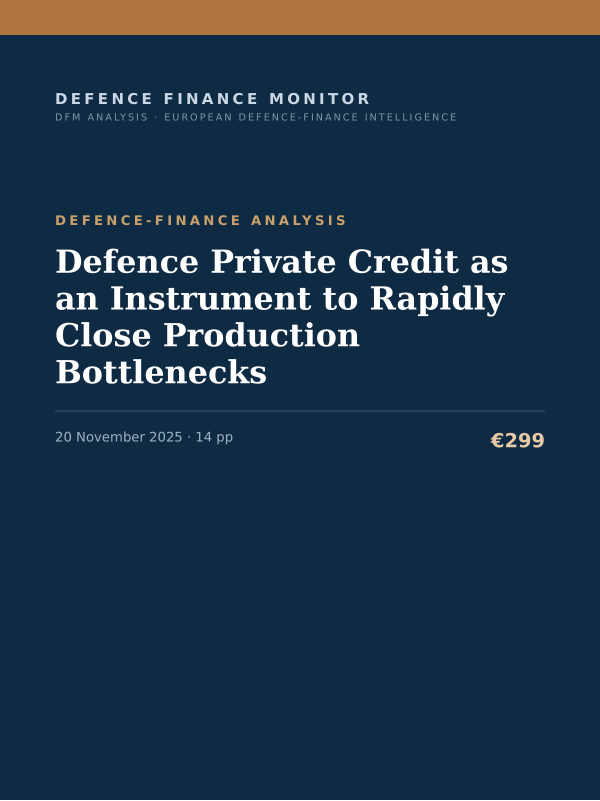 Cover of the DFM report “Defence Private Credit as an Instrument to Rapidly Close Production Bottlenecks” — Defence-Finance Analysis, 14-page PDF