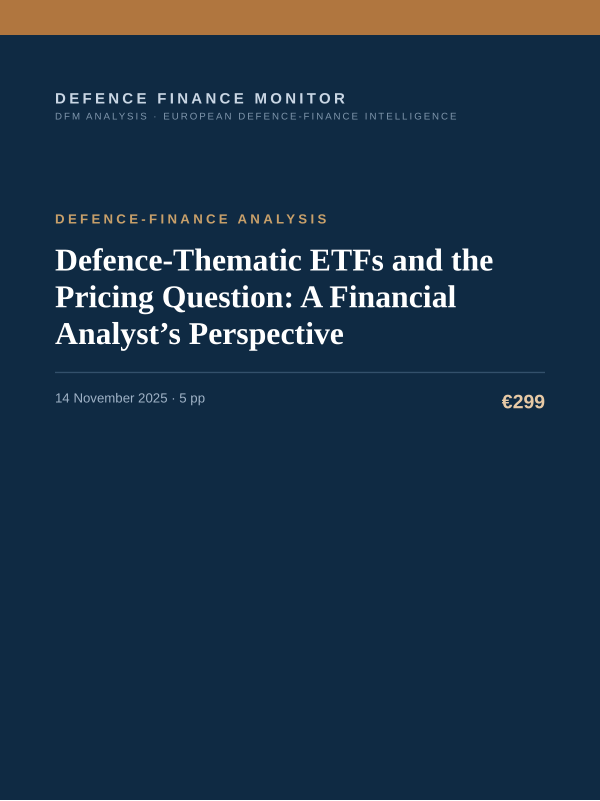 Cover of the DFM report “Defence-Thematic ETFs and the Pricing Question: A Financial Analyst’s Perspective” — Defence-Finance Analysis, 5-page PDF