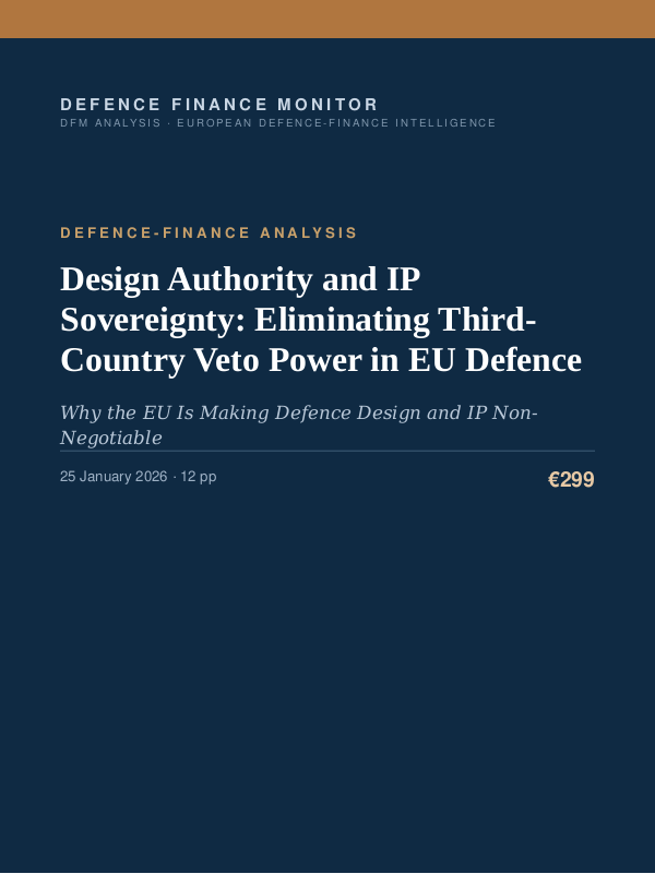 Cover of the DFM report “Design Authority and IP Sovereignty: Eliminating Third-Country Veto Power in EU Defence” — Defence-Finance Analysis, 12-page PDF