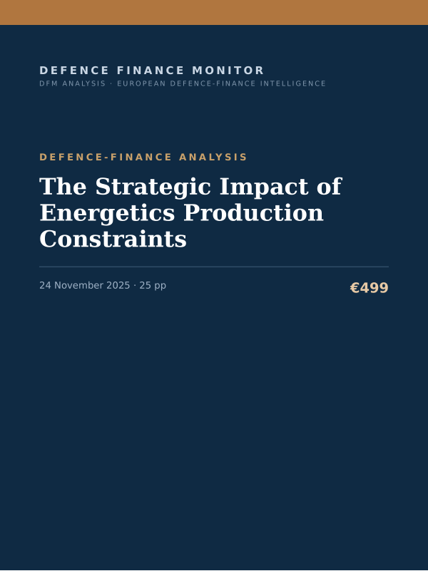 Cover of the DFM report “The Strategic Impact of Energetics Production Constraints” — Defence-Finance Analysis, 25-page PDF