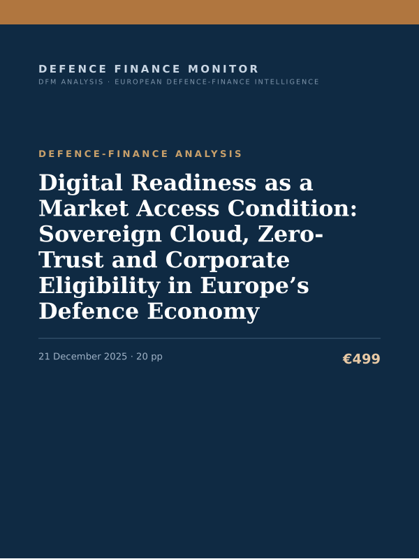 Cover of the DFM report “Digital Readiness as a Market Access Condition: Sovereign Cloud, Zero-Trust and Corporate Eligibility in Europe’s Defence Economy” — Defence-Finance Analysis, 20-page PDF