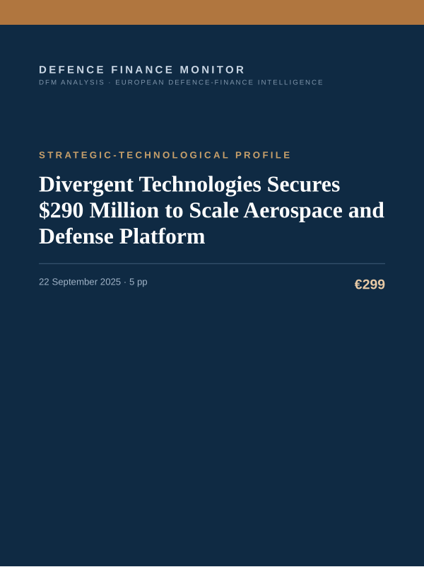 Cover of the DFM report “Divergent Technologies Secures $290 Million to Scale Aerospace and Defense Platform” — Strategic-Technological Profile, 5-page PDF