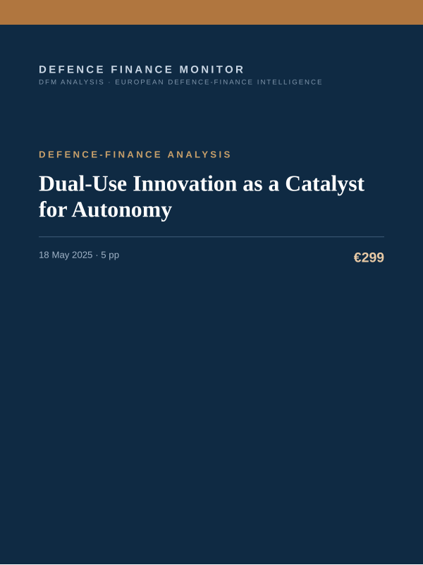 Cover of the DFM report “Dual-Use Innovation as a Catalyst for Autonomy” — Defence-Finance Analysis, 5-page PDF