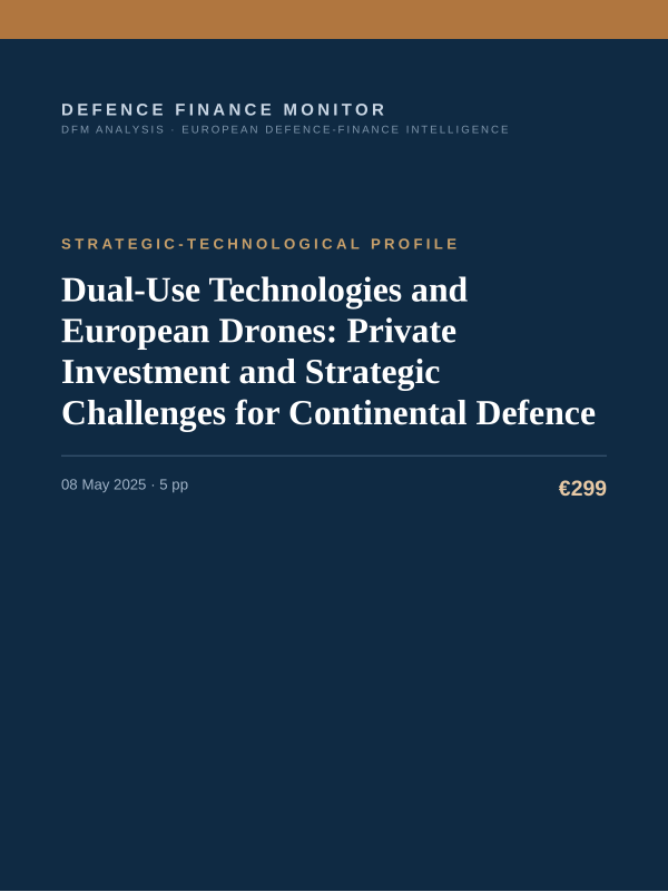Cover of the DFM report “Dual-Use Technologies and European Drones: Private Investment and Strategic Challenges for Continental Defence” — Strategic-Technological Profile, 5-page PDF