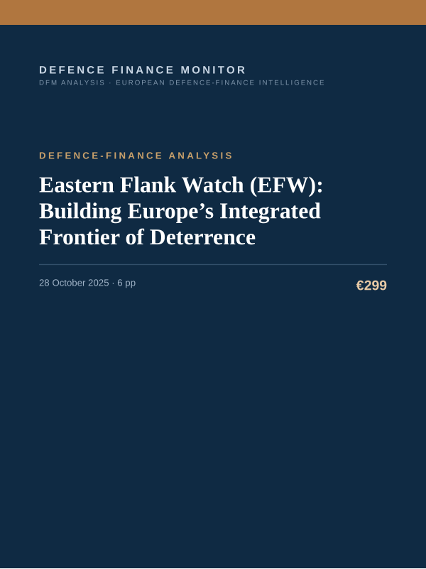 Cover of the DFM report “Eastern Flank Watch (EFW): Building Europe’s Integrated Frontier of Deterrence” — Defence-Finance Analysis, 6-page PDF