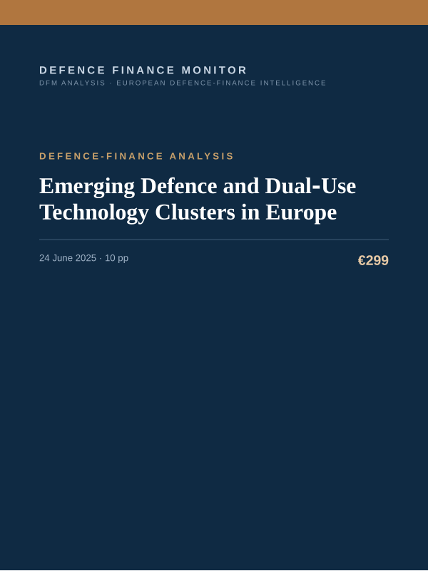 Cover of the DFM report “Emerging Defence and Dual‑Use Technology Clusters in Europe” — Defence-Finance Analysis, 10-page PDF