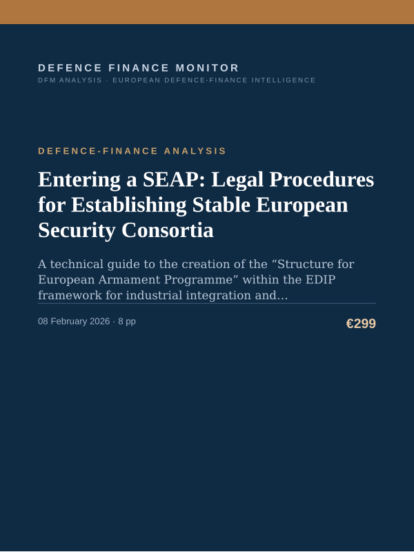 Cover of the DFM report “Entering a SEAP: Legal Procedures for Establishing Stable European Security Consortia” — Defence-Finance Analysis, 8-page PDF