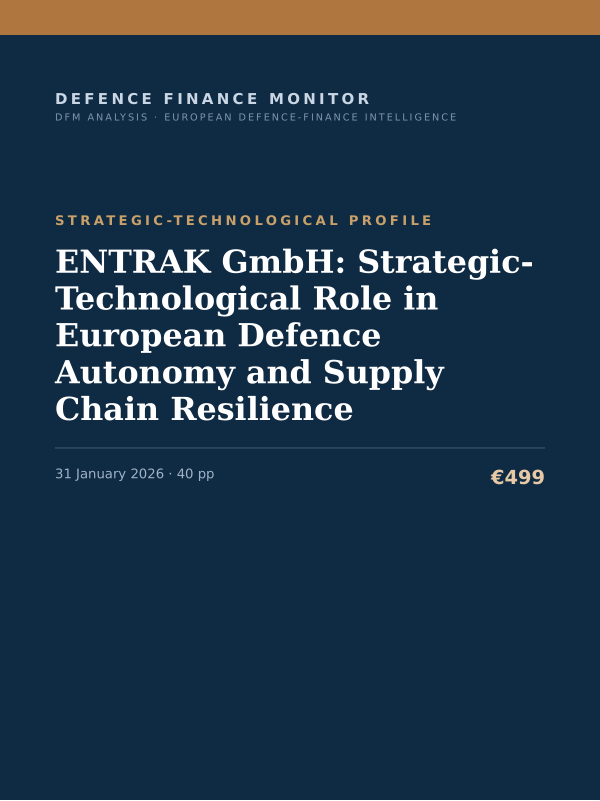 Cover of the DFM report “ENTRAK GmbH: Strategic-Technological Role in European Defence Autonomy and Supply Chain Resilience” — Strategic-Technological Profile, 40-page PDF