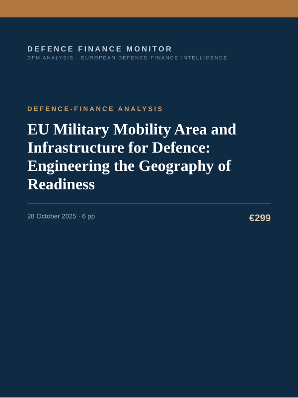 Cover of the DFM report “EU Military Mobility Area and Infrastructure for Defence: Engineering the Geography of Readiness” — Defence-Finance Analysis, 6-page PDF
