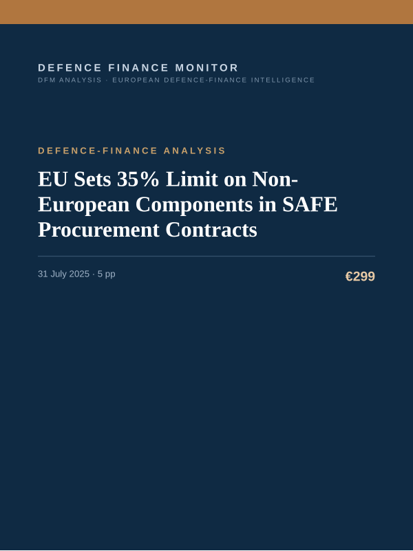 Cover of the DFM report “EU Sets 35% Limit on Non-European Components in SAFE Procurement Contracts” — Defence-Finance Analysis, 5-page PDF