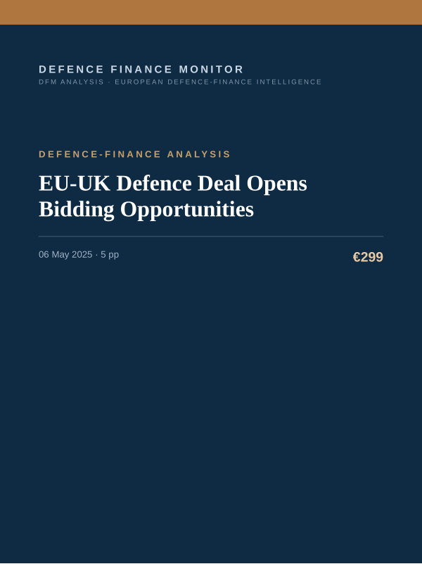 Cover of the DFM report “EU-UK Defence Deal Opens Bidding Opportunities” — Defence-Finance Analysis, 5-page PDF
