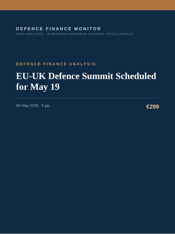Cover of the DFM report “EU-UK Defence Summit Scheduled for May 19” — Defence-Finance Analysis, 5-page PDF