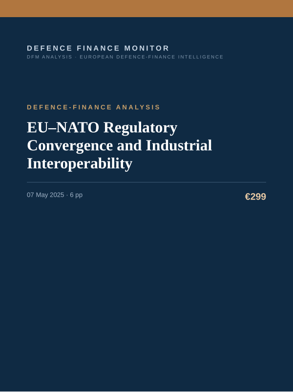 Cover of the DFM report “EU–NATO Regulatory Convergence and Industrial Interoperability” — Defence-Finance Analysis, 6-page PDF
