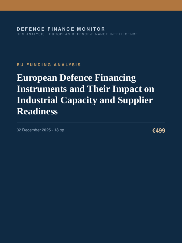 Cover of the DFM report “European Defence Financing Instruments and Their Impact on Industrial Capacity and Supplier Readiness” — Eu Funding Analysis, 18-page PDF