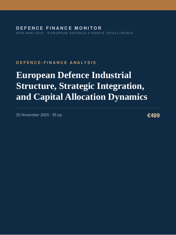 Cover of the DFM report “European Defence Industrial Structure, Strategic Integration, and Capital Allocation Dynamics” — Defence-Finance Analysis, 35-page PDF