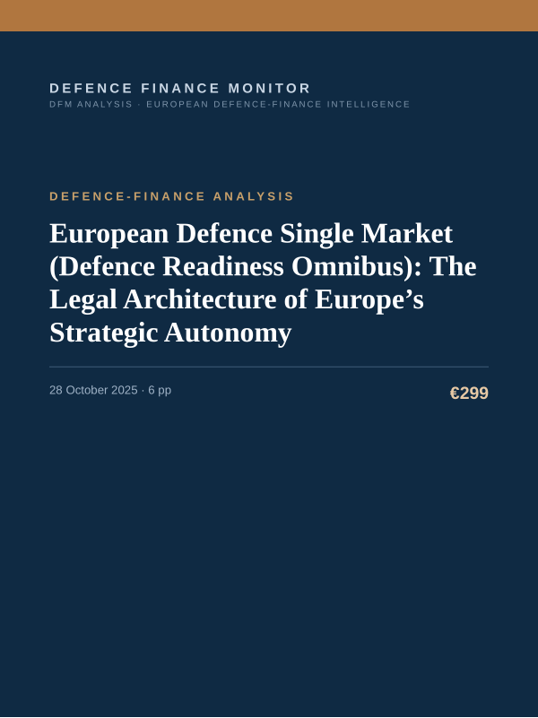 Cover of the DFM report “European Defence Single Market (Defence Readiness Omnibus): The Legal Architecture of Europe’s Strategic Autonomy” — Defence-Finance Analysis, 6-page PDF