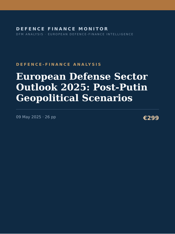 Cover of the DFM report “European Defense Sector Outlook 2025: Post-Putin Geopolitical Scenarios” — Defence-Finance Analysis, 26-page PDF
