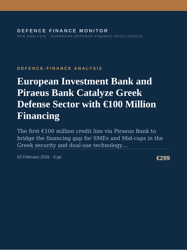 Cover of the DFM report “European Investment Bank and Piraeus Bank Catalyze Greek Defense Sector with €100 Million Financing” — Defence-Finance Analysis, 6-page PDF