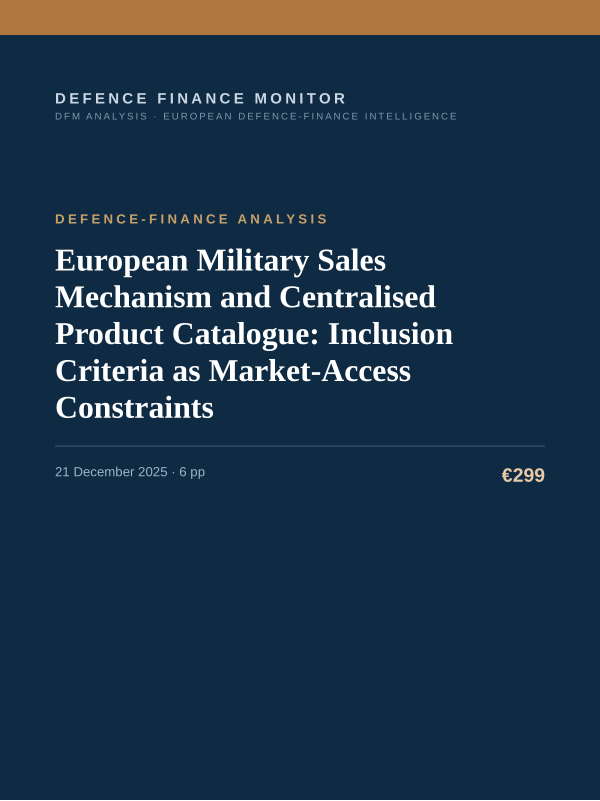 Cover of the DFM report “European Military Sales Mechanism and Centralised Product Catalogue: Inclusion Criteria as Market-Access Constraints” — Defence-Finance Analysis, 6-page PDF