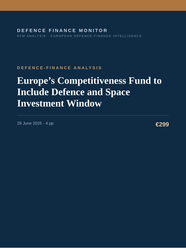 Cover of the DFM report “Europe’s Competitiveness Fund to Include Defence and Space Investment Window” — Defence-Finance Analysis, 4-page PDF