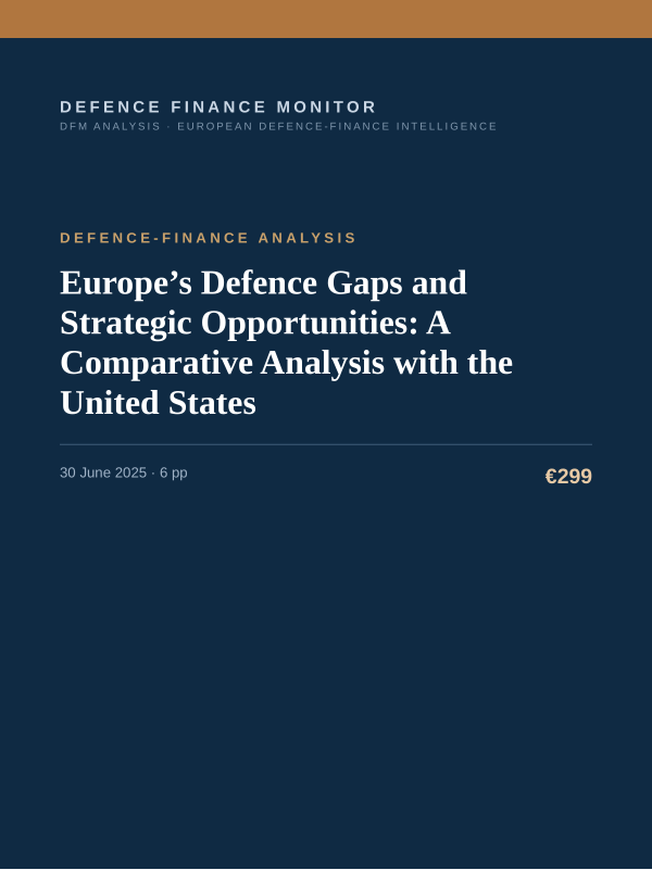 Cover of the DFM report “Europe’s Defence Gaps and Strategic Opportunities: A Comparative Analysis with the United States” — Defence-Finance Analysis, 6-page PDF
