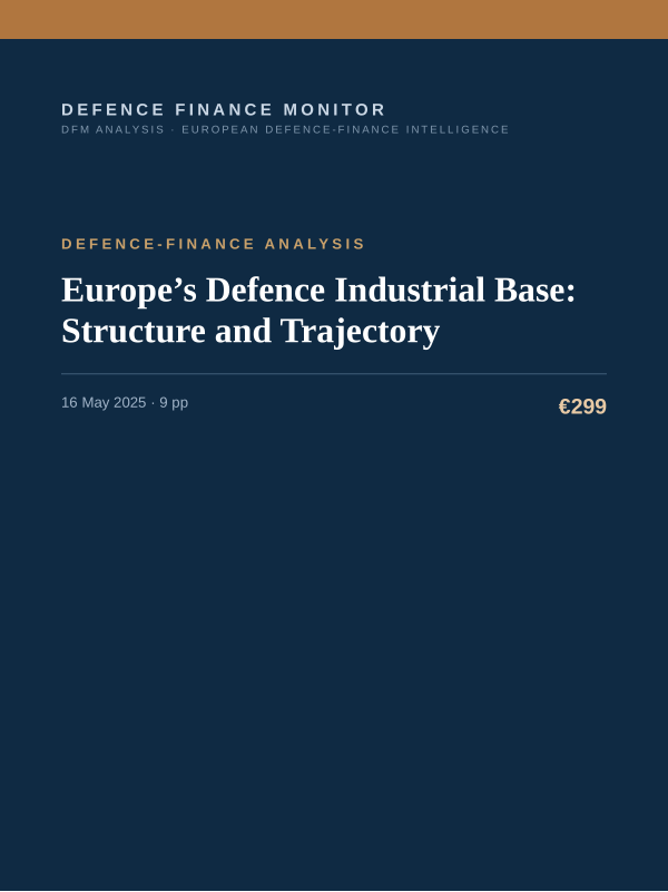 Cover of the DFM report “Europe’s Defence Industrial Base: Structure and Trajectory” — Defence-Finance Analysis, 9-page PDF
